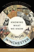 Knowing What We Know: The Transmission of Knowledge: From Ancient Wisdom to Modern Magic Large type / large print edition