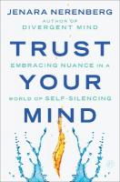 Trust Your Mind: Embracing Nuance in a World of Self-Silencing