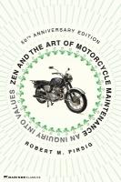 Zen and the Art of Motorcycle Maintenance [ 50th Anniversary Edition]: An Inquiry Into Values