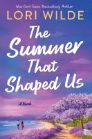 Summer That Shaped Us: A Novel