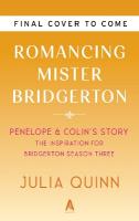 Romancing Mister Bridgerton [ TV Tie-in]: Penelope & Colin's Story, The Inspiration for Bridgerton Season Three