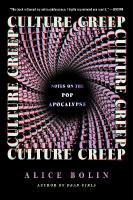 Culture Creep: Notes on the Pop Apocalypse