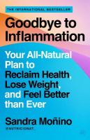 Goodbye to Inflammation: Your All-Natural Plan to Reclaim Health, Lose Weight, and Feel Better than  Ever