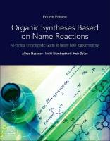 Organic Syntheses Based on Name Reactions: A Practical Encyclopedic Guide to Nearly 800 Transformations 4th edition