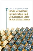Power Converters for Extraction and Conversion of Solar Photovoltaic Energy: Wind, Solar P.V. and Fuel Cells