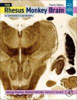 Rhesus Monkey Brain in Stereotaxic Coordinates 4th edition