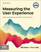 Measuring the User Experience: Collecting, Analyzing, and Presenting UX Metrics 3rd edition