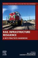 Rail Infrastructure Resilience: A Best-Practices Handbook