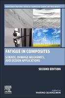 Fatigue in Composites: Science, Damage Mechanics, and Design Applications 2nd edition