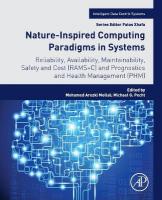 Nature-Inspired Computing Paradigms in Systems: Reliability, Availability, Maintainability, Safety and Cost (RAMSplusC) and  Prognostics and Health Management (PHM)