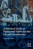 Practical Guide to Piping and Valves for the Oil and Gas Industry