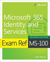 Exam Ref MS-100 Microsoft 365 Identity and Services 2nd edition