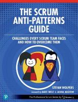 Scrum Anti-Patterns Guide: Challenges Every Scrum Team Faces and How to Overcome Them