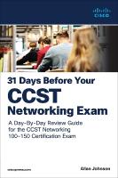 31 Days Before your Cisco Certified Support Technician (CCST) Networking  100-150 Exam: A Day-By-Day Review Guide for the CCST-Networking Certification Exam