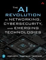 AI Revolution in Networking, Cybersecurity, and Emerging Technologies