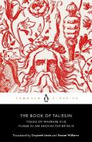 Book of Taliesin: Poems of Warfare and Praise in an Enchanted Britain