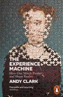 Experience Machine: How Our Minds Predict and Shape Reality