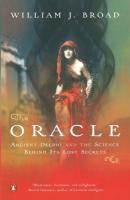 Oracle: Ancient Delphi and the Science Behind Its Lost Secrets