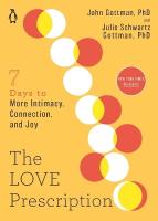 Love Prescription: Seven Days to More Intimacy, Connection, and Joy