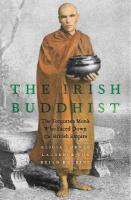 Irish Buddhist: The Forgotten Monk who Faced Down the British Empire