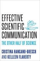 Effective Scientific Communication: The Other Half of Science