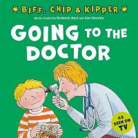 Going to the Doctor (First Experiences with Biff, Chip & Kipper) 1