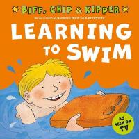 Learning to Swim (First Experiences with Biff, Chip & Kipper) 1