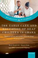 Early Care and Education of Deaf Children in Ghana: Developing local and global understandings of early support