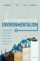 Developmental Environmentalism: State Ambition and Creative Destruction in East Asias Green Energy Transition 1