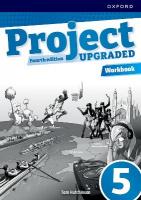 Project Fourth Edition Upgraded: Level 5: Workbook Updated Edition