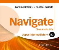 Navigate: B2 Upper-Intermediate: Class Audio CDs: Your direct route to English success