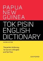 Papua New Guinea Tok Pisin English Dictionary 2nd Revised edition