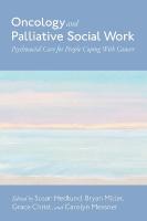 Oncology and Palliative Social Work: Psychosocial Care for People Coping With Cancer