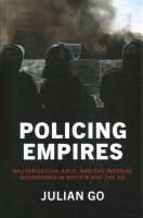 Policing Empires: Militarization, Race, and the Imperial Boomerang in Britain and the US