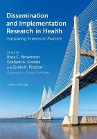 Dissemination and Implementation Research in Health: Translating Science to Practice 3rd Revised edition