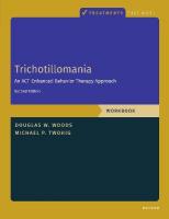 Trichotillomania: Workbook: An ACT-Enhanced Behavior Therapy Approach, Workbook - Second Edition 2nd Revised edition