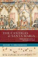 Cantigas de Santa Maria: Power and Persuasion at the Alfonsine Court