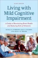 Living with Mild Cognitive Impairment: A Guide to Maximizing Brain Health and Reducing the Risk of Dementia 2nd Revised edition