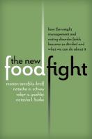 New Food Fight: How the Weight Management and Eating Disorder Fields Became So Divided and  What We Can Do About It