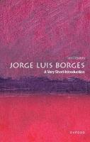 Jorge Luis Borges: A Very Short Introduction