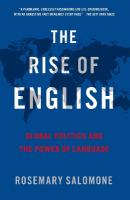 Rise of English: Global Politics and the Power of Language