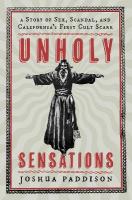Unholy Sensations: A Story of Sex, Scandal, and California's First Cult Scare