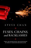 Fuses, Chains, and Backlashes: China, the United States, and the Dynamics of Conflict Contagion and  Escalation