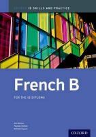 Oxford IB Skills and Practice: French B for the IB Diploma