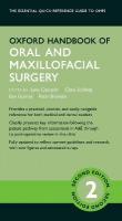 Oxford Handbook of Oral and Maxillofacial Surgery 2nd Revised edition