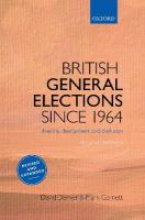 British General Elections Since 1964: Diversity, Dealignment, and Disillusion 2nd Revised edition