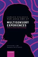 Multisensory Experiences: Where the senses meet technology
