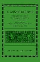 Seneca: De Beneficiis (L. Annaei Senecae De beneficiis: Libri VII, De  clementia: Libri II, Apocolocyntosis)