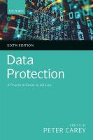 Data Protection: A Practical Guide to UK Law 6th Revised edition