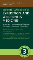 Oxford Handbook of Expedition and Wilderness Medicine 3rd Revised edition